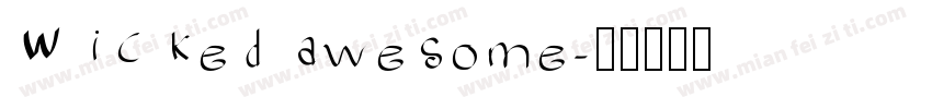 Wicked awesome字体转换